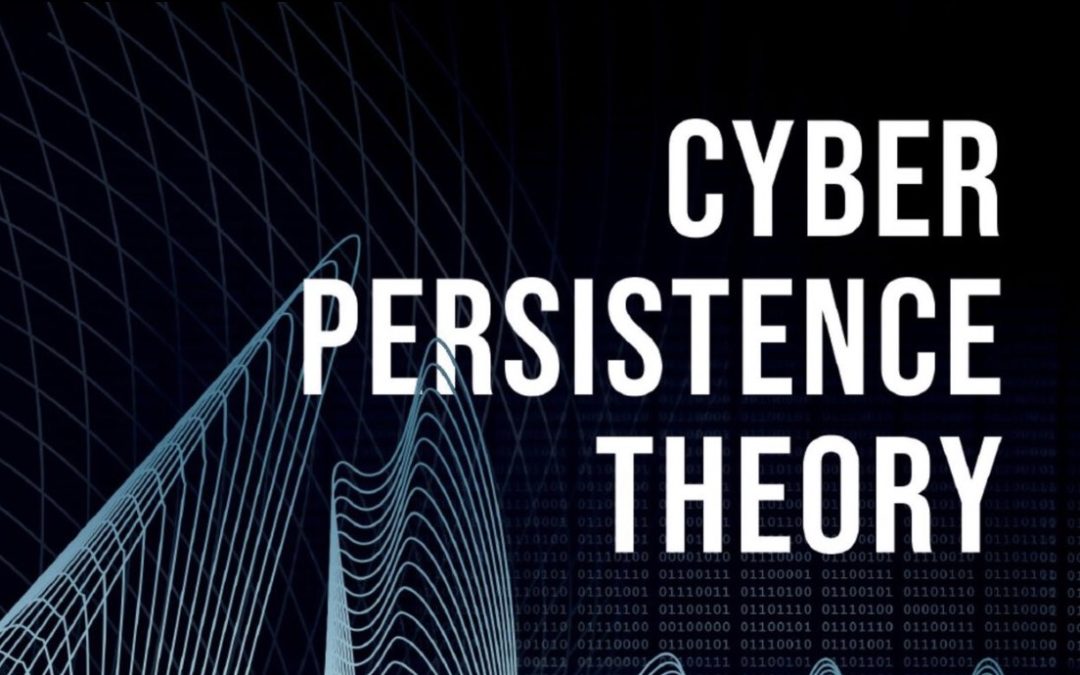 Cyber Persistence Theory
